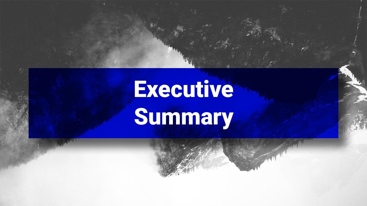 山脉背景营销策划方案英文PPT模板-Executive Summary
