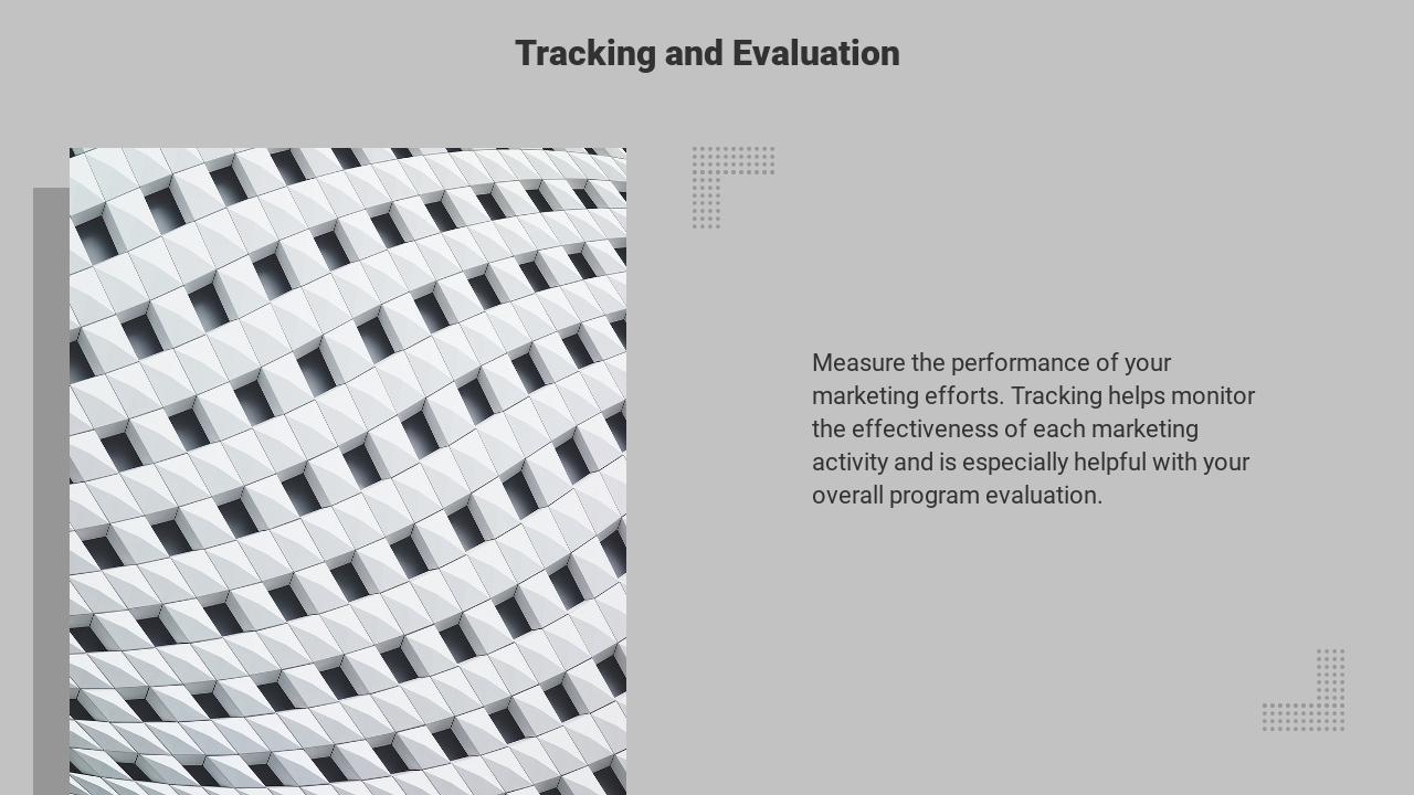 灰色商务家居市场营销方案-Tracking and Evaluation